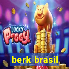 berk brasil